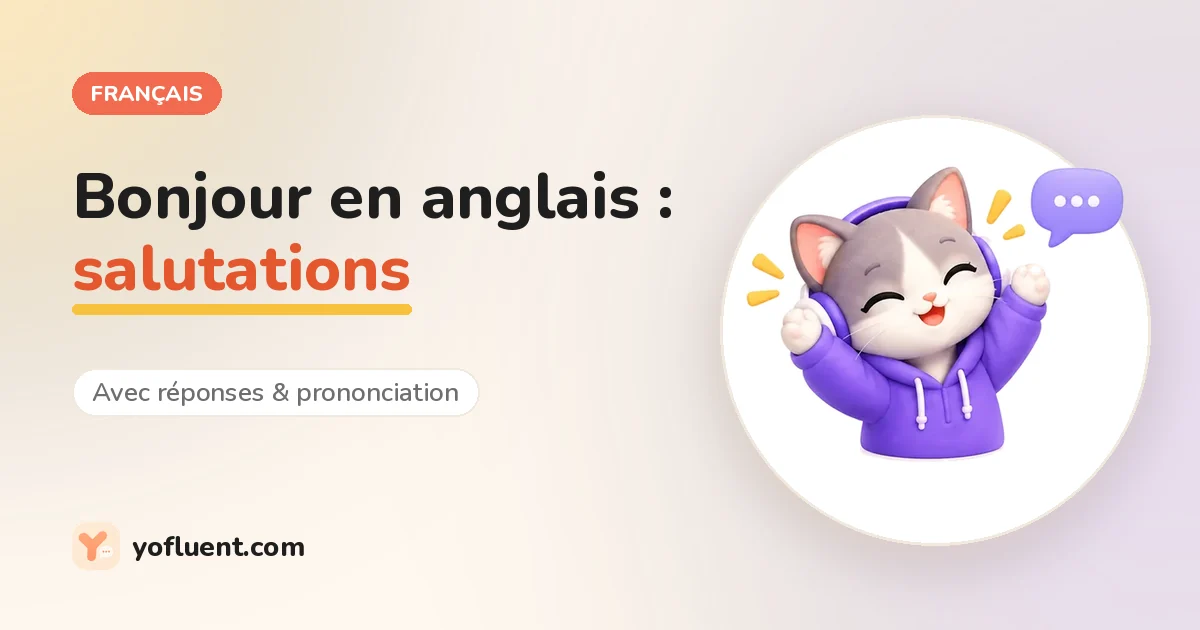 Le chat YoFluent discute à côté du titre : Bonjour en anglais, salutations