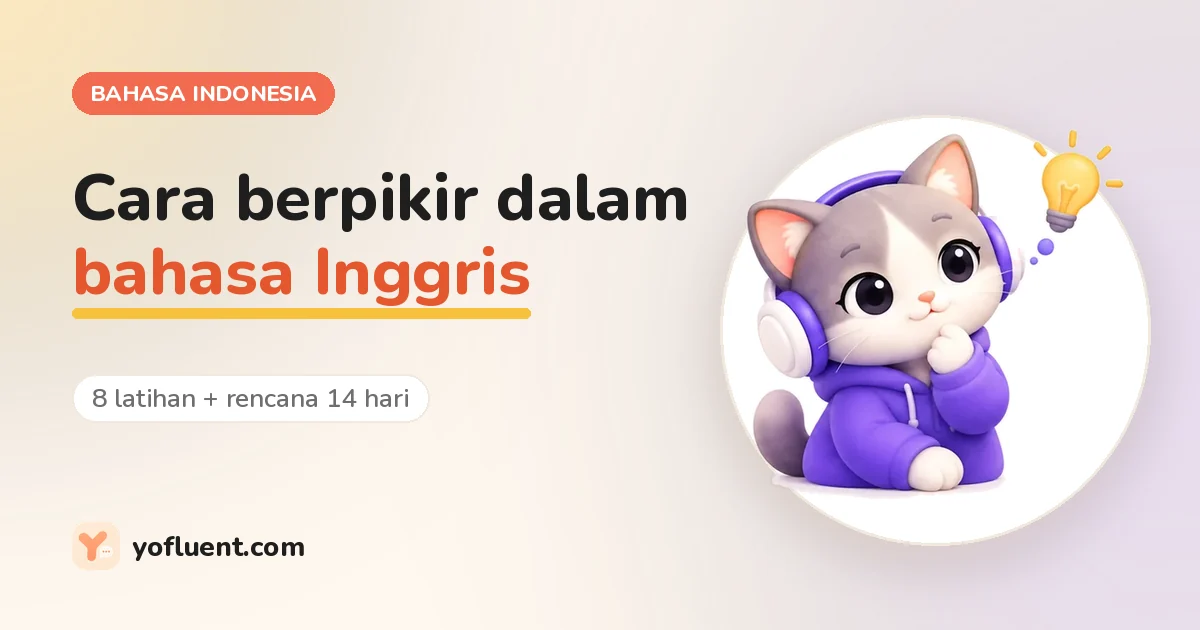 Kucing YoFluent berpikir di samping judul: Cara berpikir dalam bahasa Inggris