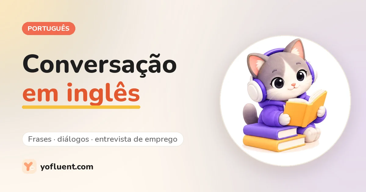 Gato do YoFluent lendo ao lado do título: Conversação em inglês