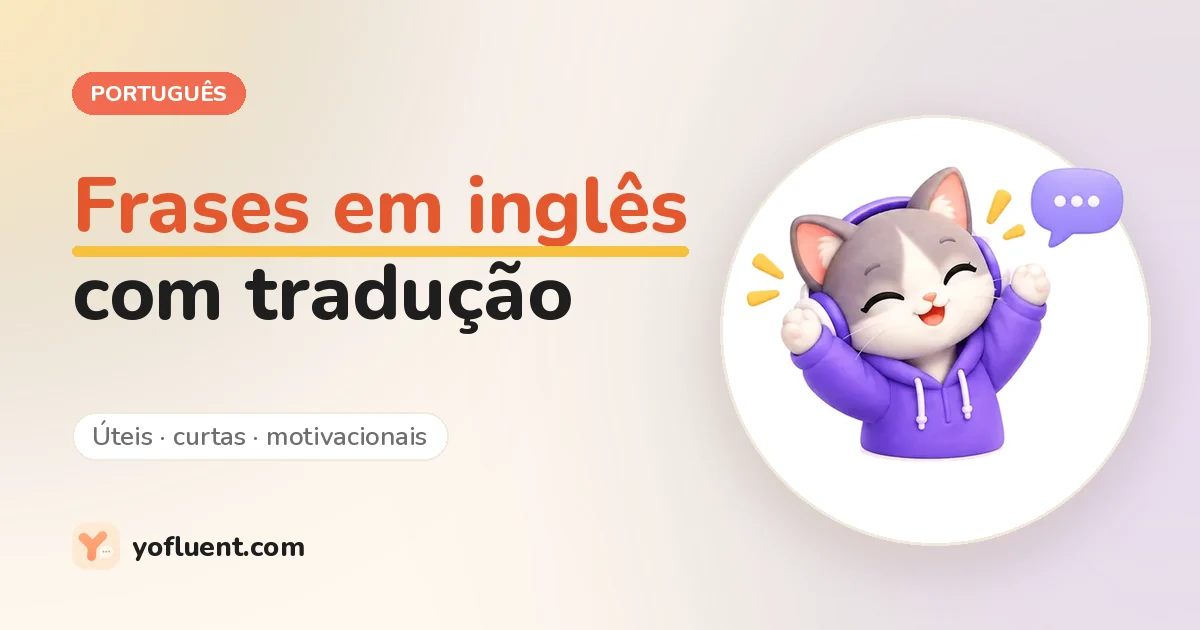 O gato do YoFluent conversando ao lado do título: frases em inglês com tradução