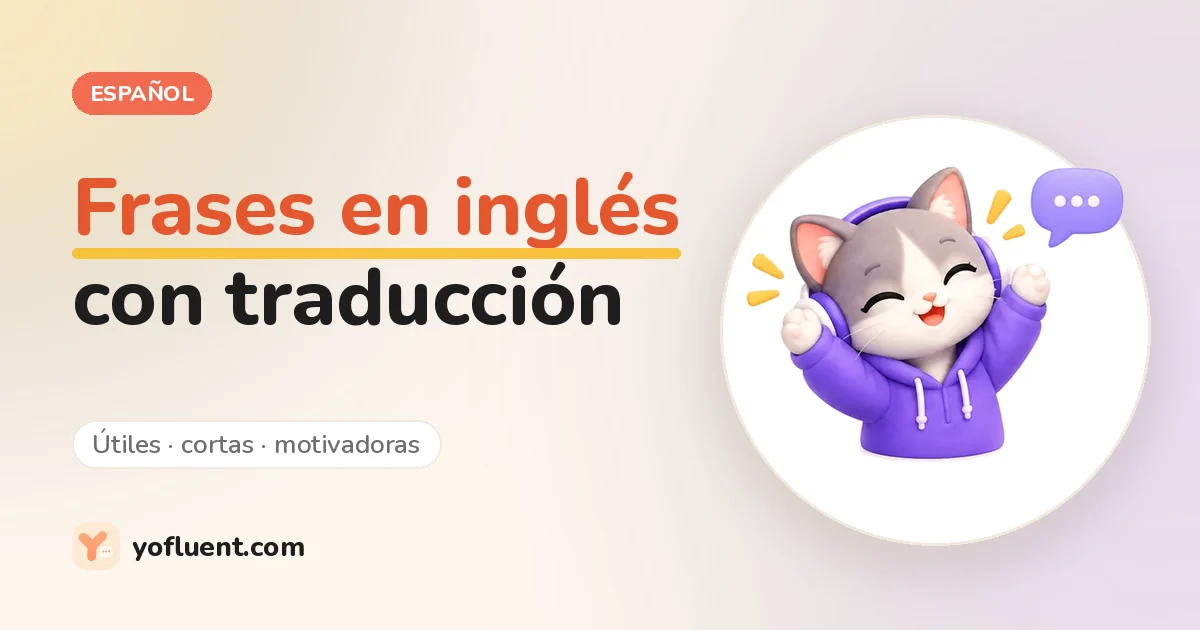 El gato de YoFluent conversando junto al título: frases en inglés con traducción