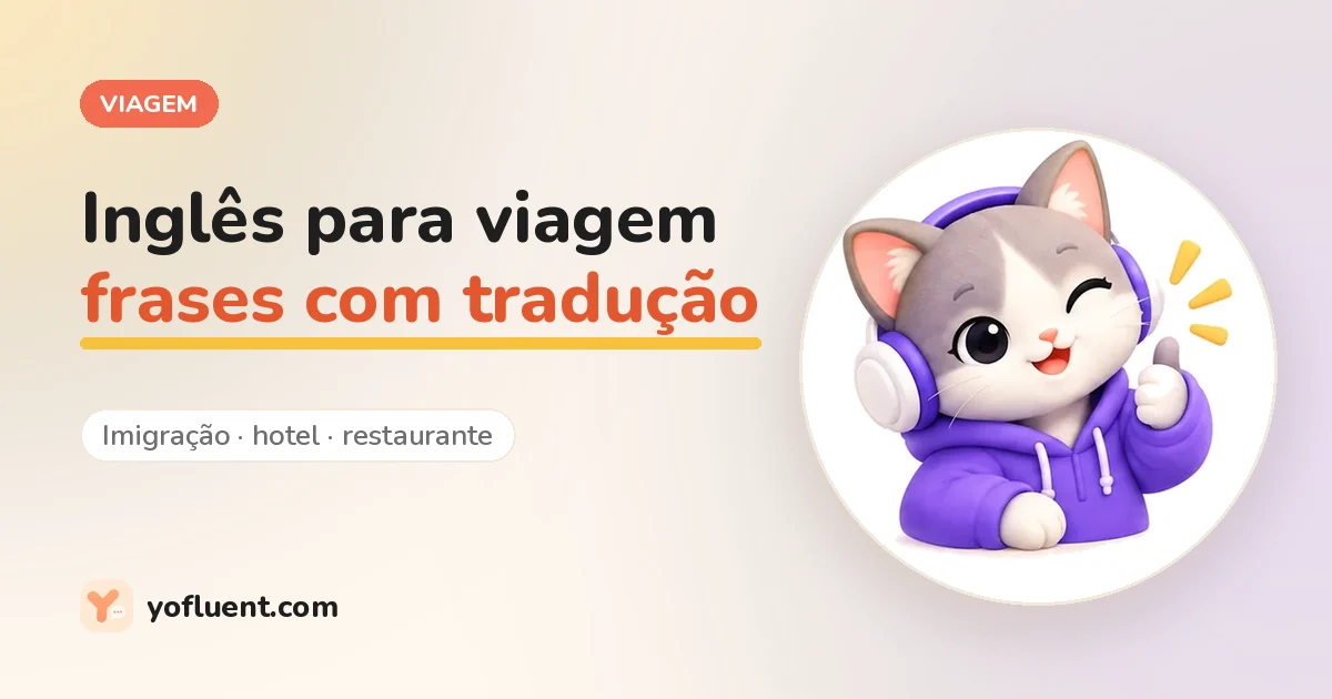Gato do YoFluent com o polegar para cima ao lado do título: Inglês para viagem
