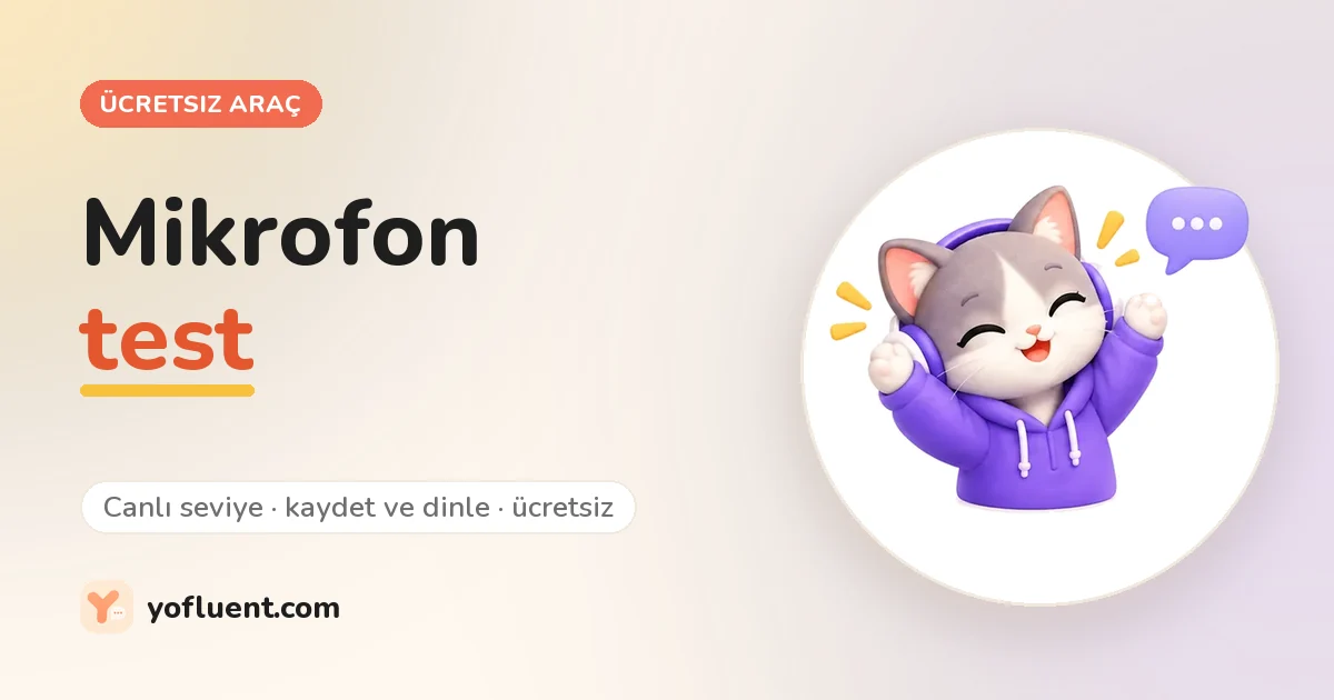 YoFluent kedisi başlığın yanında: Mikrofon test