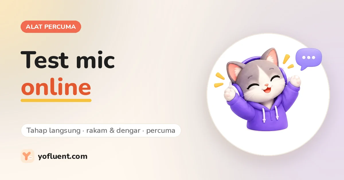 Kucing YoFluent di sebelah tajuk: Test mic online