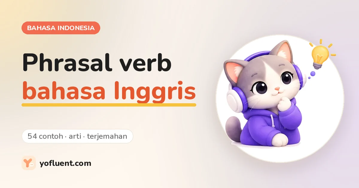 Kucing YoFluent sedang berpikir di samping judul: Phrasal verb bahasa Inggris