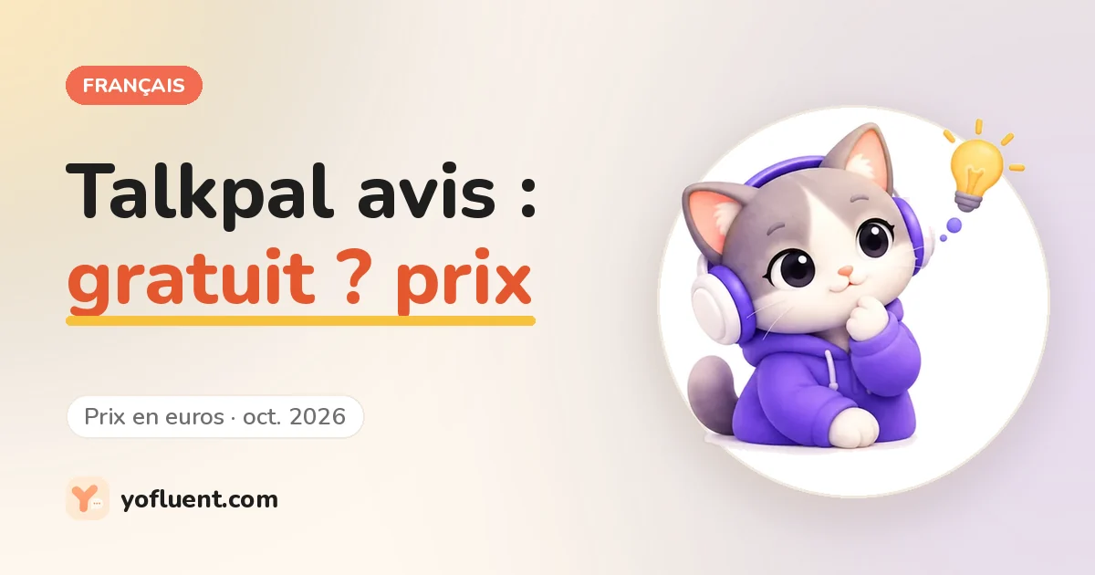 Le chat YoFluent réfléchit à côté du titre : Talkpal avis, gratuit ? prix